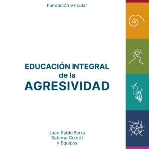 Portada del libro Educación integral de la agresividad de Fundación Vincular