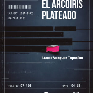 Portada del libro El arcoiris plateado de Lucas Vazquez Topssian