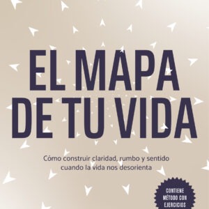Portada del libro El mapa de tu vida de Mario Javier Vaena.