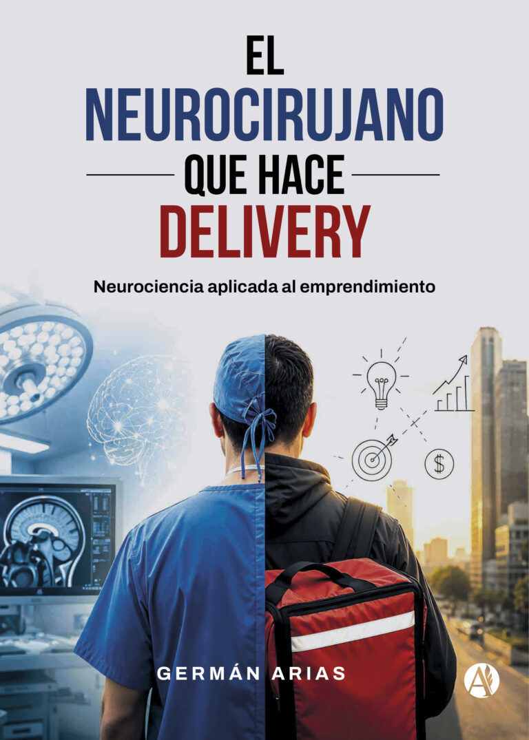 Portada del libro El neurocirujano que hace delivery de Germán Arias.