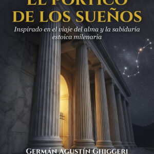 Portada del libro El pórtico de los sueños de Germán Agustín Ghiggeri.