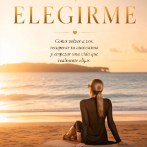 Portada del libro Elegirme de Andrea del Prado