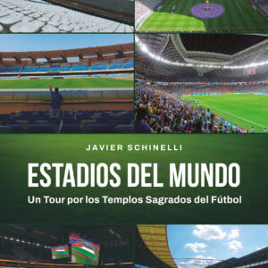 Portada del libro Estadios del Mundo de Javier Schinelli.