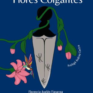 Portada del libro La caída de las flores colgantes de Florencia Ayelén Figueroa