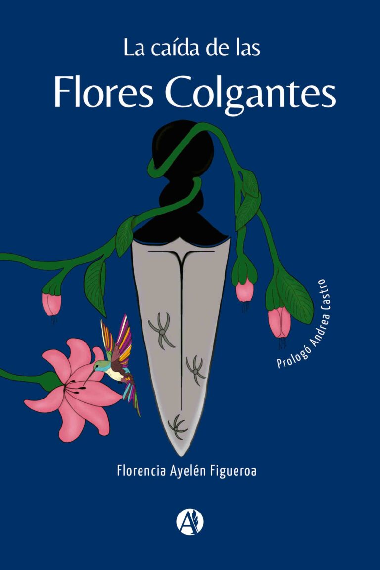 Portada del libro La caída de las flores colgantes de Florencia Ayelén Figueroa