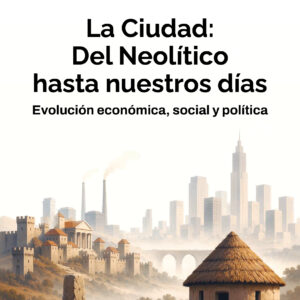 Portada del libro La ciudad del Neolítico hasta nuestros días de Cesar Horacio Chavez.
