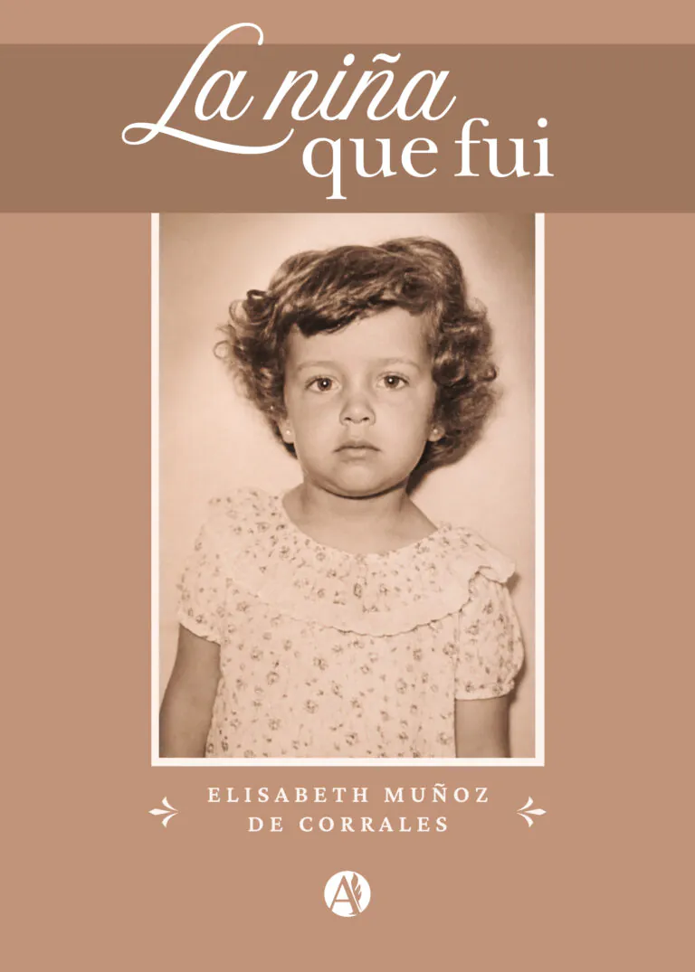 Portada del libro La niña que fui de Elisabeth Muñoz de Corrales.