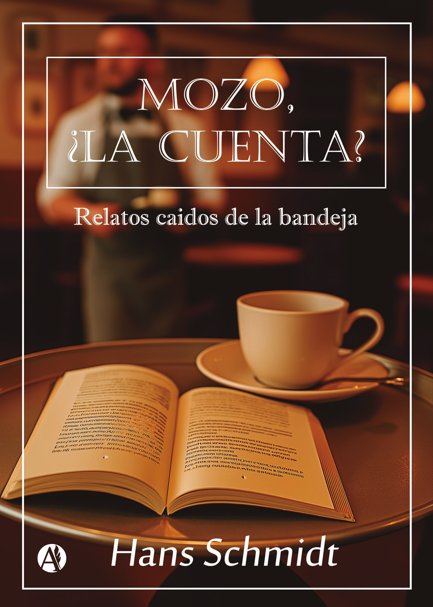 Portada del libro Mozo, ¿la cuenta? de Hans Schmidt
