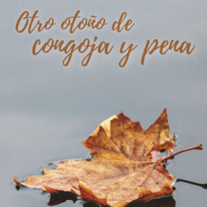 Portada del libro Otro otoño de congoja y pena de Carlos Esteban Villena Levada.