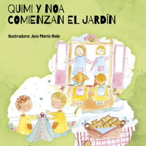 Portada del libro Quimi y Noa comienzan el Jardín de Mariana Claudia Covache