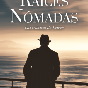 Portada del libro Raíces Nómadas de Sebastián Fleisman.