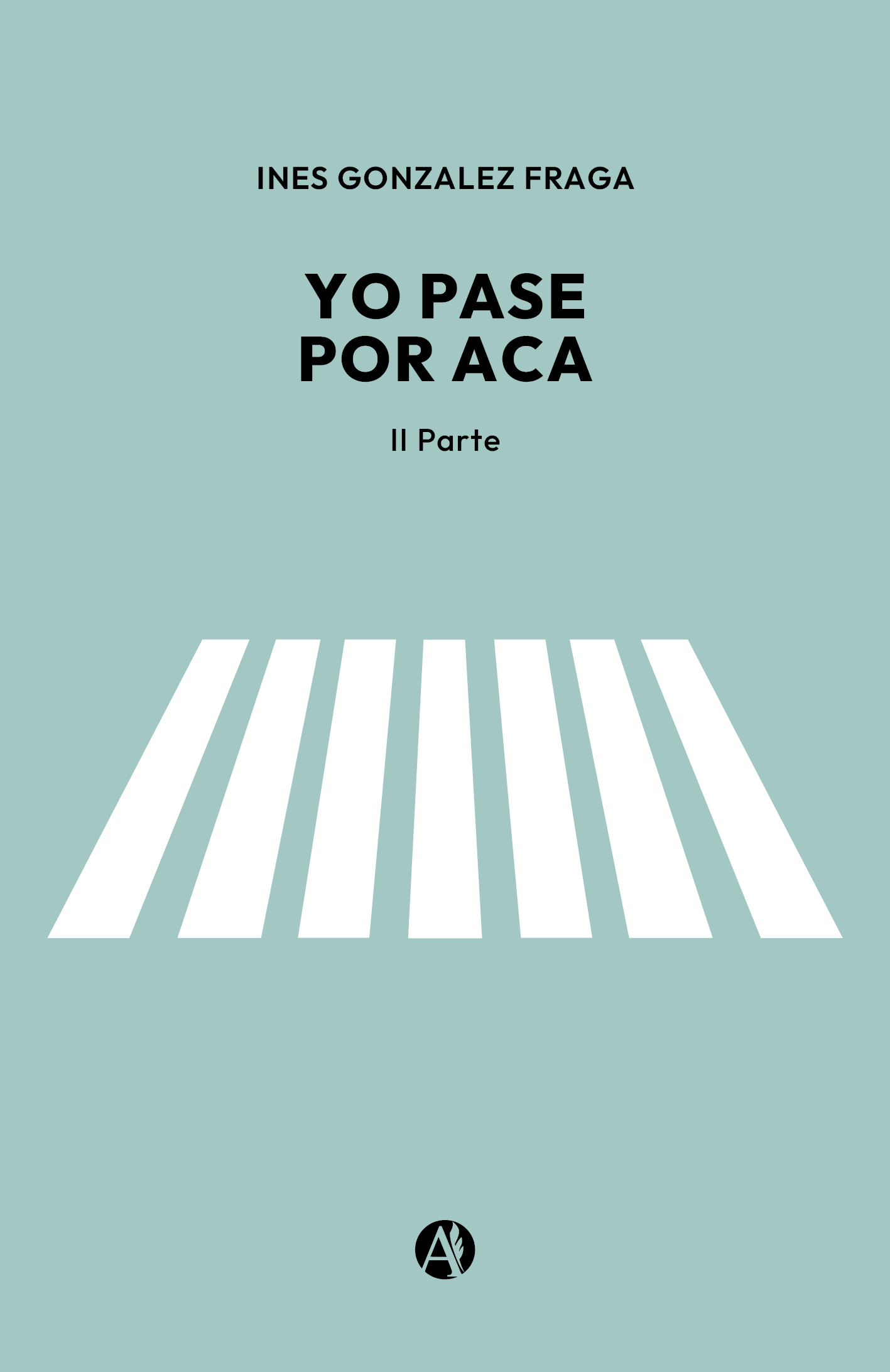 Portada del libro Yo pasé por acá II de Inás González Fraga.